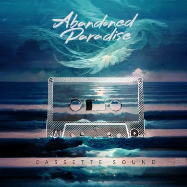 Abandoned Paradise by Cassette Sound - album cover