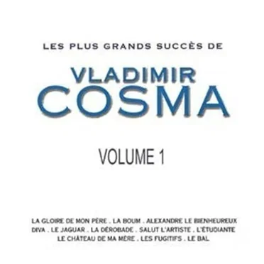 Les Plus Grands Succès de Vladimir Cosma, Volume 1