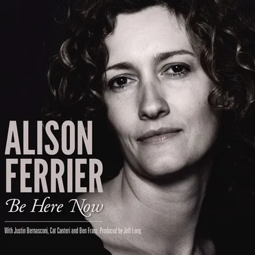 Be Here Now by Alison Ferrier - album cover
