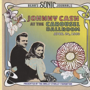 Bear’s Sonic Journals: Live at the Carousel Ballroom, April 24, 1968