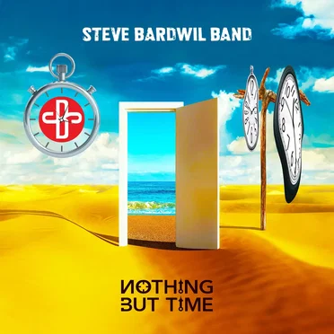 Nothing But Time by Steve Bardwil Band - album cover