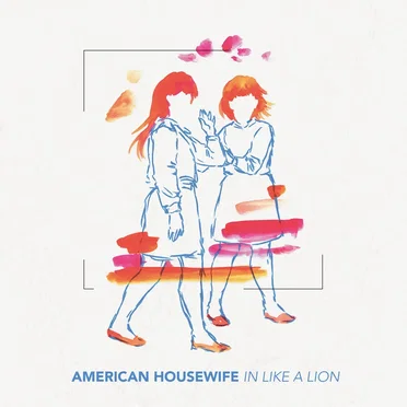In Like a Lion by American Housewife - album cover