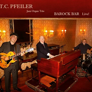 T.C. Pfeiler Jazz Organ Trio - BAROCK BAR Live!