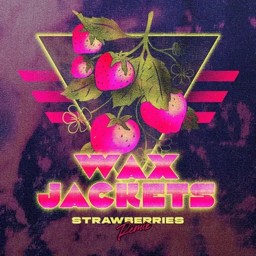 Strawberries (Wax Remix)