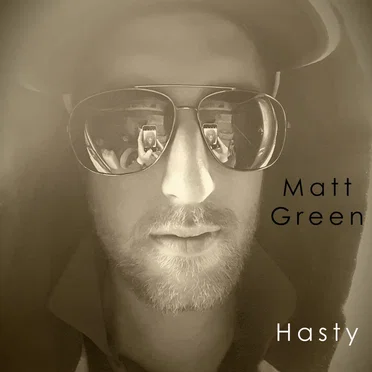 Hasty by Matt Green - album cover