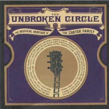 The Unbroken Circle: The Musical Heritage of The Carter Family by Various Artists - album cover
