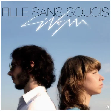 Fille Sans Soucis by Cinema - album cover