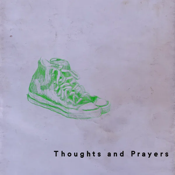 Thoughts and Prayers
