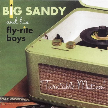 Turntable Matinee by Big Sandy and His Fly-Rite Boys - album cover