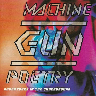 Machine Gun Poetry (Adventures In The Underground) by Various Artists - album cover