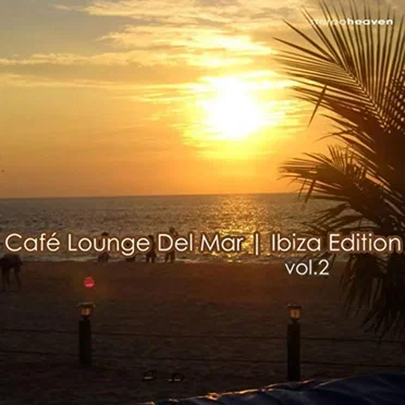 Cafe Lounge Del Mar Ibiza Edition, Volume 2 by Various Artists - album cover