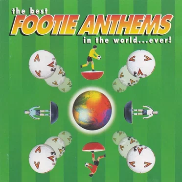 The Best Footie Anthems in the World… Ever! by Various Artists - album cover