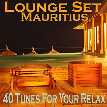 Lounge Set Mauritius: 40 Tunes for Your Relax by Various Artists - album cover