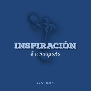 Inspiración: la maqueta by El Chojin - album cover