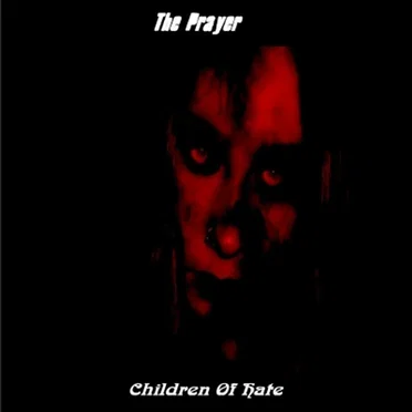 Children of Hate by The Prayer - album cover