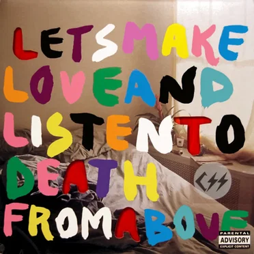 Let’s Make Love and Listen to Death From Above