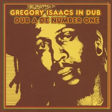 Gregory Isaacs In Dub: Dub a De Number One