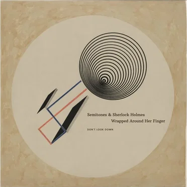 Semitones & Sherlock Holmes / Wrapped Around Her Finger