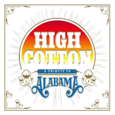 High Cotton: A Tribute to Alabama by Various Artists - album cover