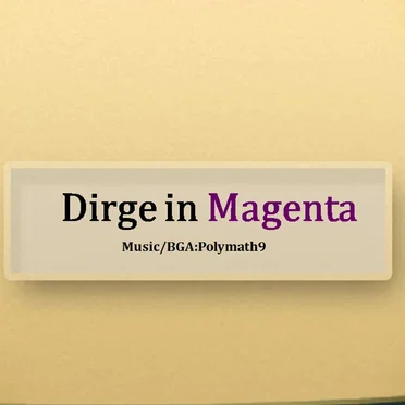 Dirge in Magenta