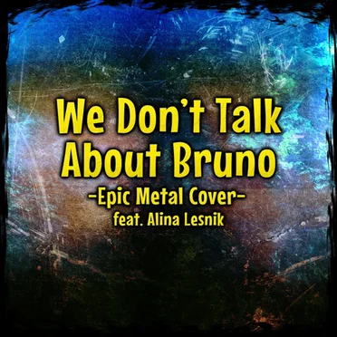 We Don't Talk About Bruno