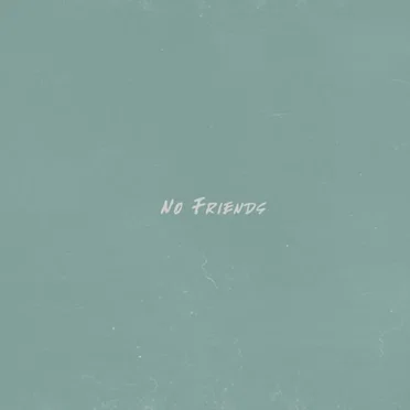 No Friends