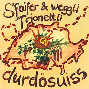durdösuiss by s'Foifer & Weggli Trionettli - album cover
