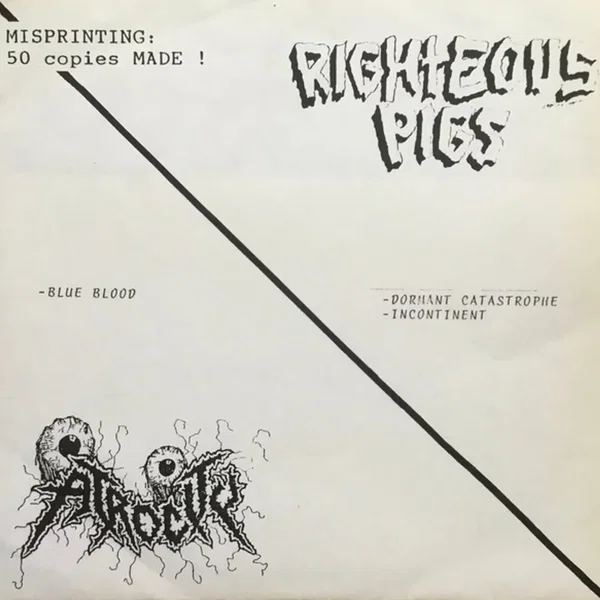 Atrocity / Righteous Pigs