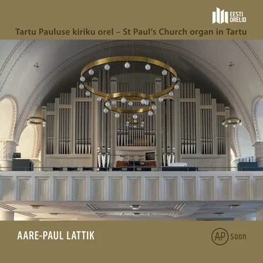 Tart Pauluse kiriku orel - St Paul's Church organ in Tartu