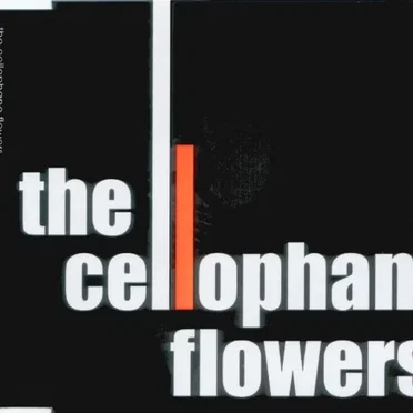 The Cellophane Flowers