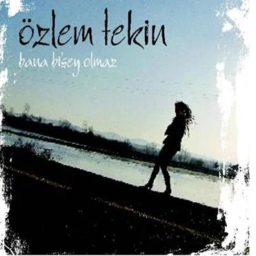 Bana Bi’şey Olmaz