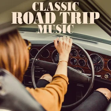 Classic Road Trip Music by Various Artists - album cover
