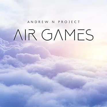 Air Games by Andrew N Project - album cover