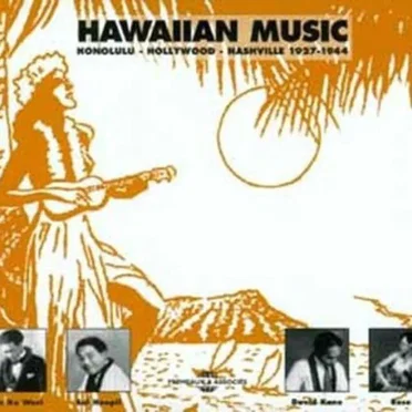 Hawaiian Music: Honolulu – Hollywood – Nashville 1927–1944 by Various Artists - album cover