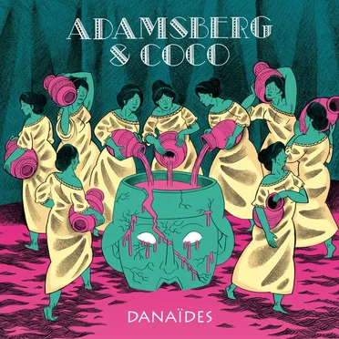 Danaïdes by Adamsberg&Coco - album cover