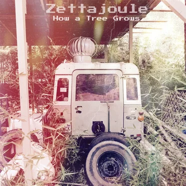 How a Tree Grows by Zettajoule - album cover