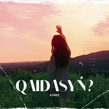 Qaidasyń? by Ayree - album cover