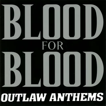 Outlaw Anthems by Blood for Blood - album cover