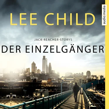 Der Einzelgänger: Jack-Reacher-Storys by Lee Child - album cover