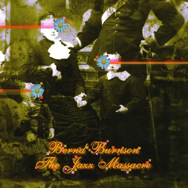 The Jazz Massacre by Bernd Burnson - album cover