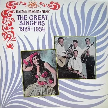 Vintage Hawaiian Music - The Great Singers 1928-1934 by Various Artists - album cover