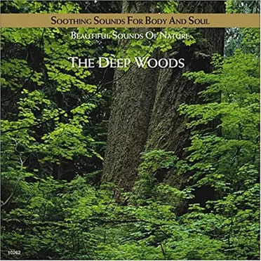The Deep Woods by Beautiful Sounds of Nature - album cover