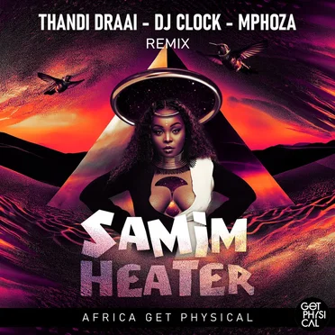 Heater (Thandi Draai, DJ Clock, Mphoza Remix)