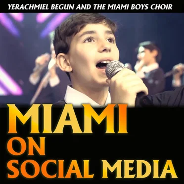 Miami On Social Media by Yerachmiel Begun & The Miami Boys Choir - album cover