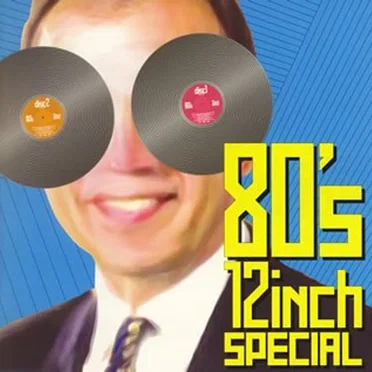 80’s 12 Inch Special by Various Artists - album cover