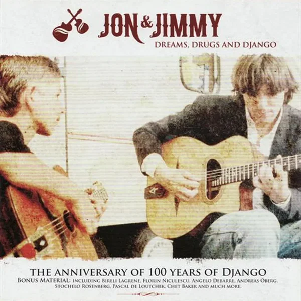 Jon & Jimmy: Dreams, Drugs and Django