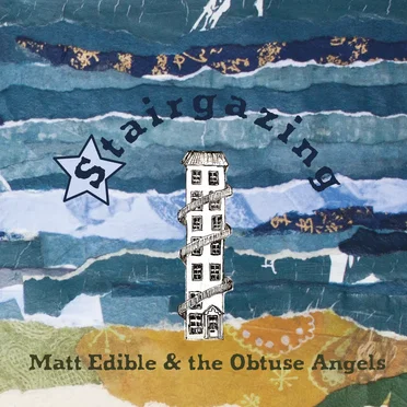 Stairgazing by Matt Edible & The Obtuse Angels - album cover
