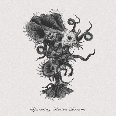 Sparkling Rotten Dreams