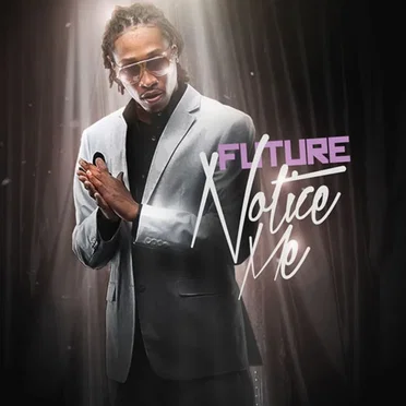 Notice Me by Future - album cover