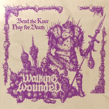Bend the Knee / Pray for Death by Walking Wounded - album cover